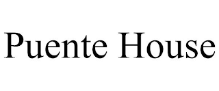 PUENTE HOUSE