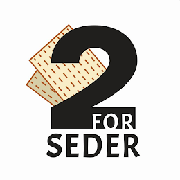 2 FOR SEDER