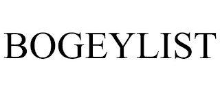 BOGEYLIST