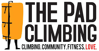 THE PAD CLIMBING CLIMBING. COMMUNITY. FITNESS. LOVE.