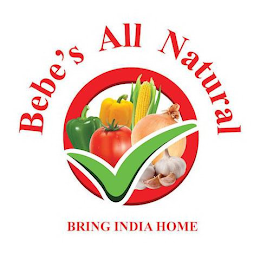 BEBE'S ALL NATURAL BRING INDIA HOME