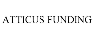 ATTICUS FUNDING