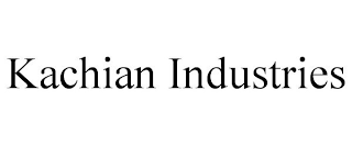 KACHIAN INDUSTRIES