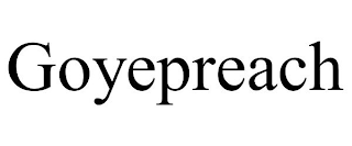 GOYEPREACH