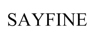 SAYFINE