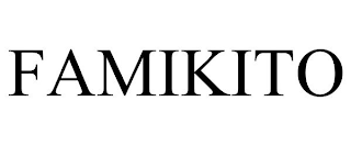 FAMIKITO