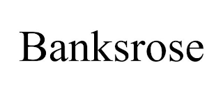 BANKSROSE