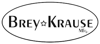 BREY KRAUSE MFG.