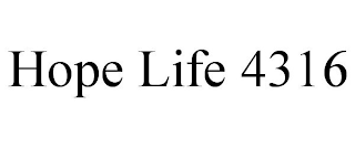 HOPE LIFE 4316