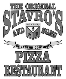 THE ORIGINAL STAVRO'S AND SONS SEAL OF QUALITY SGP THE LEGEND CONTINUES PIZZA RESTAURANT