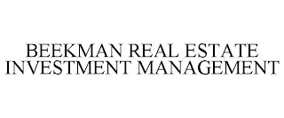 BEEKMAN REAL ESTATE INVESTMENT MANAGEMENT