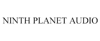 NINTH PLANET AUDIO