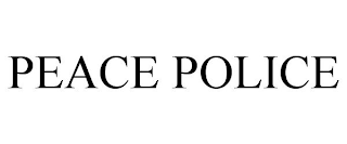 PEACE POLICE