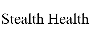 STEALTH HEALTH