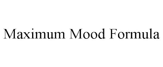 MAXIMUM MOOD FORMULA