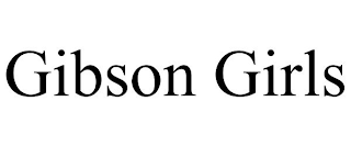 GIBSON GIRLS