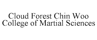 CLOUD FOREST CHIN WOO COLLEGE OF MARTIAL SCIENCES