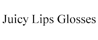 JUICY LIPS GLOSSES