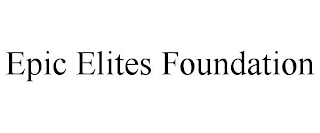 EPIC ELITES FOUNDATION