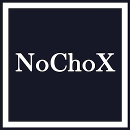 NOCHOX