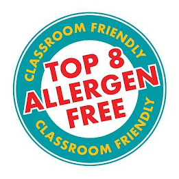 CLASSROOM FRIENDLY TOP 8 ALLERGEN FREE