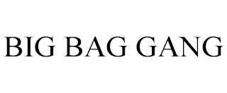 BIG BAG GANG