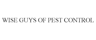 WISE GUYS OF PEST CONTROL