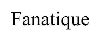 FANATIQUE