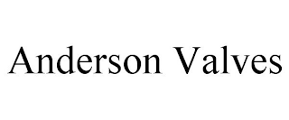 ANDERSON VALVES