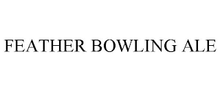 FEATHER BOWLING ALE