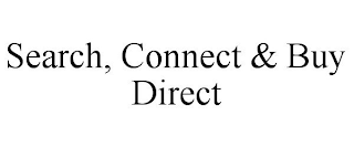 SEARCH, CONNECT & BUY DIRECT