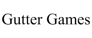 GUTTER GAMES