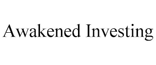 AWAKENED INVESTING