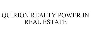 QUIRION REALTY POWER IN REAL ESTATE