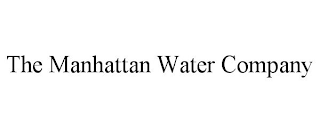 THE MANHATTAN WATER COMPANY