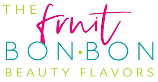 THE FRUIT BON BON BEAUTY FLAVORS