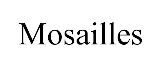 MOSAILLES