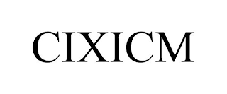 CIXICM