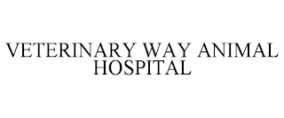 VETERINARY WAY ANIMAL HOSPITAL