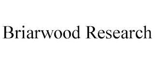 BRIARWOOD RESEARCH