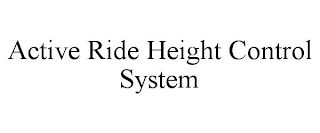 ACTIVE RIDE HEIGHT CONTROL SYSTEM