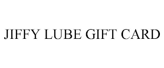 JIFFY LUBE GIFT CARD