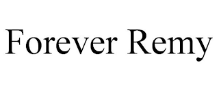 FOREVER REMY