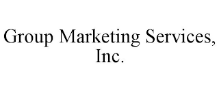 GROUP MARKETING SERVICES, INC.