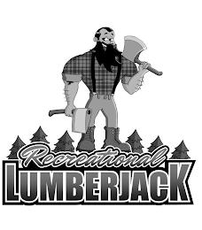 RECREATIONAL LUMBERJACK