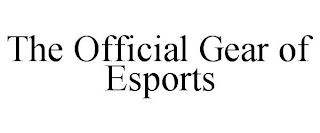 THE OFFICIAL GEAR OF ESPORTS