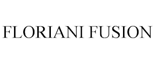 FLORIANI FUSION