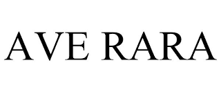 AVE RARA