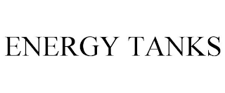 ENERGY TANKS