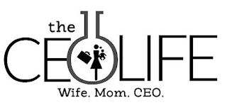 THE CEOLIFE WIFE. MOM. CEO.